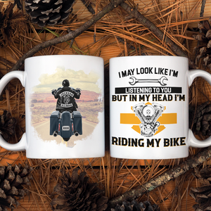 I May Look Like I'm Listening To You But In My Head I'm Riding My Bike, Biker White Mug - Coffee Mug - GoDuckee