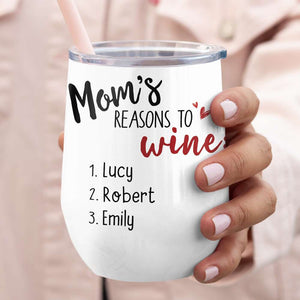 Mom's Reasons To Wine, Personalized Wine Tumbler, Funny Relax Mom Tumbler, Gift For Mom, Mother's Day Gifts - Wine Tumbler - GoDuckee