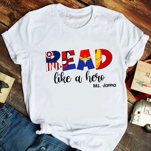 Personalized Teacher Shirt, Read Like A Hero - Shirts - GoDuckee