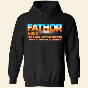 Fathor Definition Father's Day Shirt, Gift For Dad - Shirts - GoDuckee