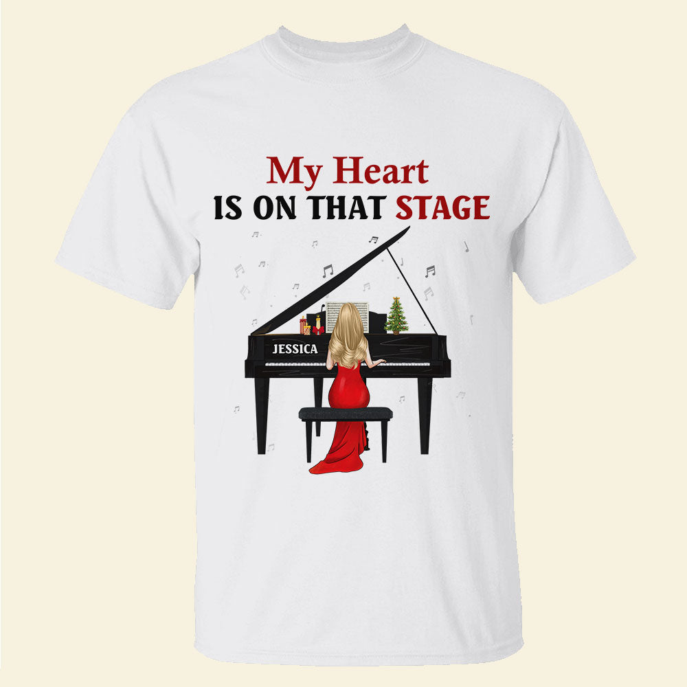 Piano My Heart Is On That Stage - Personalized Shirts - Shirts - GoDuckee