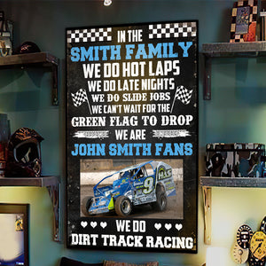 Dirt Track Racing - Custom Photo Poster - We do hot laps do late night do slide jobs can't wait for the green flag to drop dtracing2104 - Poster & Canvas - GoDuckee
