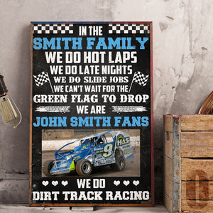 Dirt Track Racing - Custom Photo Poster - We do hot laps do late night do slide jobs can't wait for the green flag to drop dtracing2104 - Poster & Canvas - GoDuckee