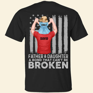 Father A Bond That Can Never Be Broken, Personalized Shirt, Kid And Dad Moment Shirt, Father's Day Gift, Birthday Gift For Dad - Shirts - GoDuckee