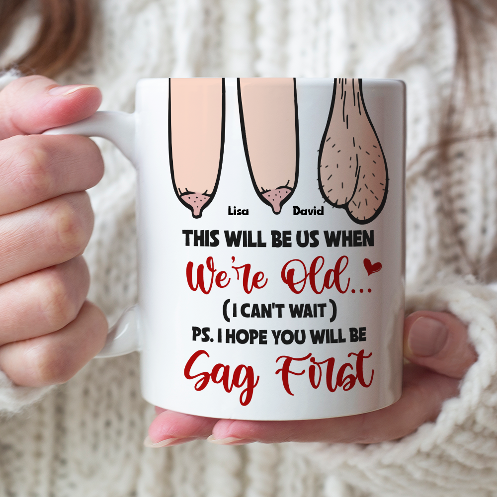 This Will Be Us When We're Old Personalized Couple Mug, Funny Gift - Coffee Mug - GoDuckee