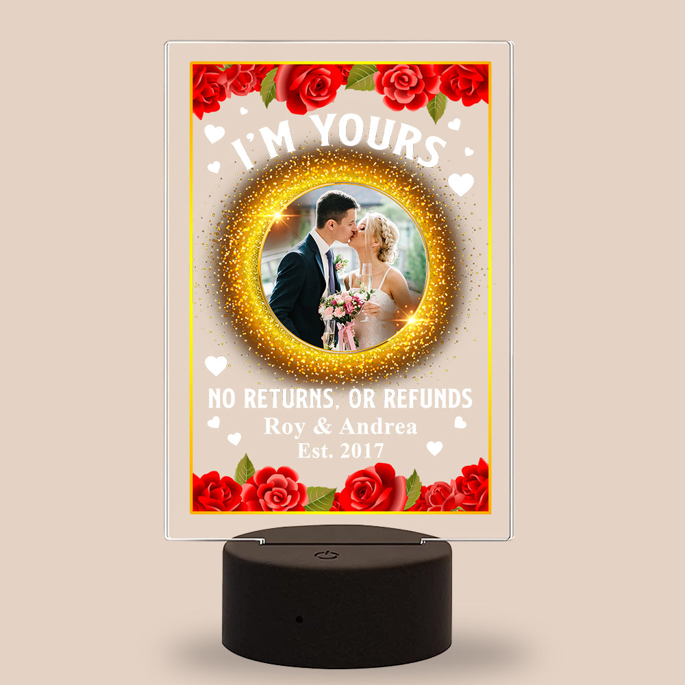 I'm Yours No Returns or Refunds - Personalized Led Night Light With Upload Image - Gift for Couple - Led Night Light - GoDuckee
