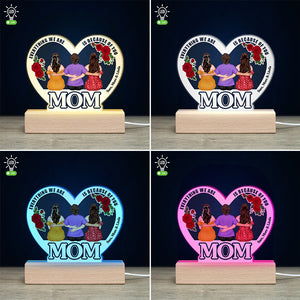 Every Thing We Are Mom- Gift For Mother- Personalized Led Light- Mother's Day Led Light - Led Night Light - GoDuckee