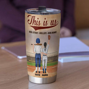 Personalized Baseball Couple Tumbler - This Is Us Our Story Our Life Our Home - Tumbler Cup - GoDuckee