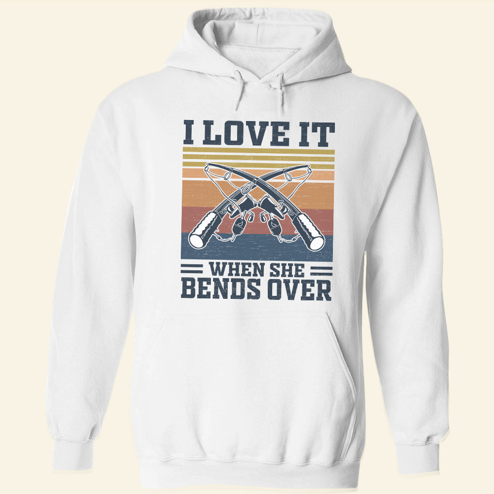 I Love It When She Bends Over Fishing Vintage , , sweater, long sleeve  Hoodie - TeeHex