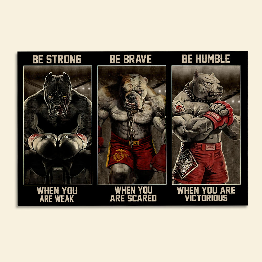 Boxing Pitbull Poster - Be Strong When You're Weak - Poster & Canvas - GoDuckee