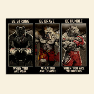 Boxing Pitbull Poster - Be Strong When You're Weak - Poster & Canvas - GoDuckee