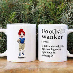 Football Girl Wanker Funny White Mug, Personalized Gift - Coffee Mug - GoDuckee