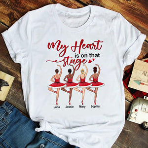 Ballet My Heart Is On That Stage Personalized Shirts - Shirts - GoDuckee