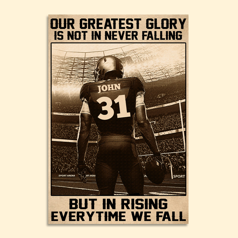 Personalized Vintage American Football Poster - Our greatest glory is, not in never falling - Poster & Canvas - GoDuckee