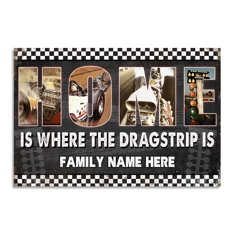 Personalized Drag Racing Photo Poster - Home Is Where The Dragtrip - Poster & Canvas - GoDuckee