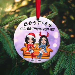 Besties I'll Be There For You Personalized Christmas Friends Ornament, Gift For Friends - Ornament - GoDuckee