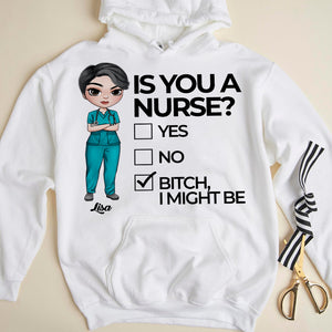 Personalized Nurse Shirts - Is You A Nurse? Bitch I Might Be - Shirts - GoDuckee