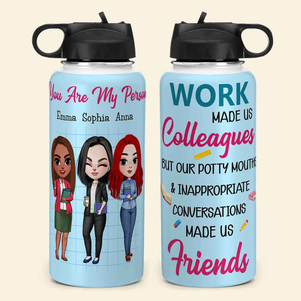Personalized Teacher Besties Water Bottle - You Are My Person, Work Made Us Colleagues - Water Bottles - GoDuckee