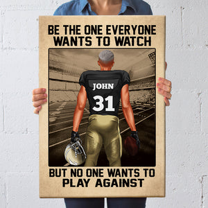American Football Be The One Everyone Wants To Watch Personalized Wall Art - Poster & Canvas - GoDuckee