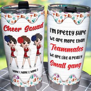 Personalized Cheerleading Girls Tumbler - I'm Pretty Sure We Are More Than Teammates - Tumbler Cup - GoDuckee