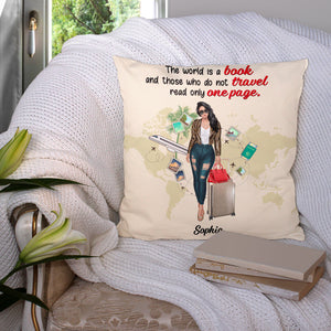 Personalized Traveling Pillow The World Is A Book And Those Who Do Not Travel Read Only One Page Travel Girl - Pillow - GoDuckee