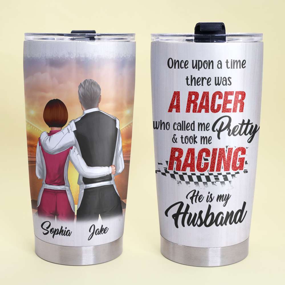 Personalized Racing Couple Tumbler - Once Upon A Time There Was A Racer - My Husband - Tumbler Cup - GoDuckee