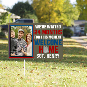 We've Wait For This Moment - Welcome Home, Personalized Metal Sign With Upload Image, Gift For Military Family - Metal Wall Art - GoDuckee