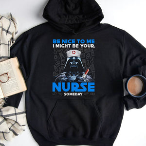 Be Nice To Me I Might Be Your Nurse Some Day, Personalized Shirt with Custom Job Title, Gift for Nurses - Shirts - GoDuckee