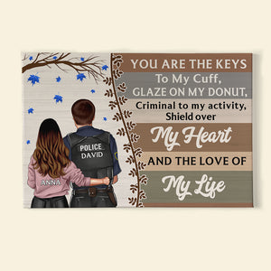 The Keys To My Cuff - The Love Of My Life, Personalized Police Couple Canvas Print - Poster & Canvas - GoDuckee