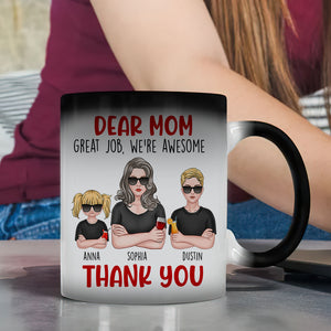 Mom Great Job We're Awesome Thank You, Personalized Magic Mug, Funny Gifts for Mom - Magic Mug - GoDuckee