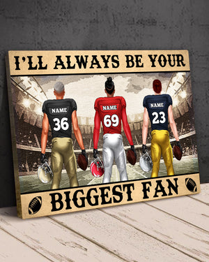 American Football I Will Always Be Your Biggest Fan Personalized Wall Art - Poster & Canvas - GoDuckee