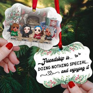 Friend Friendship Is Doing Nothing Special And Enjoying It Personalized Ornament - Ornament - GoDuckee