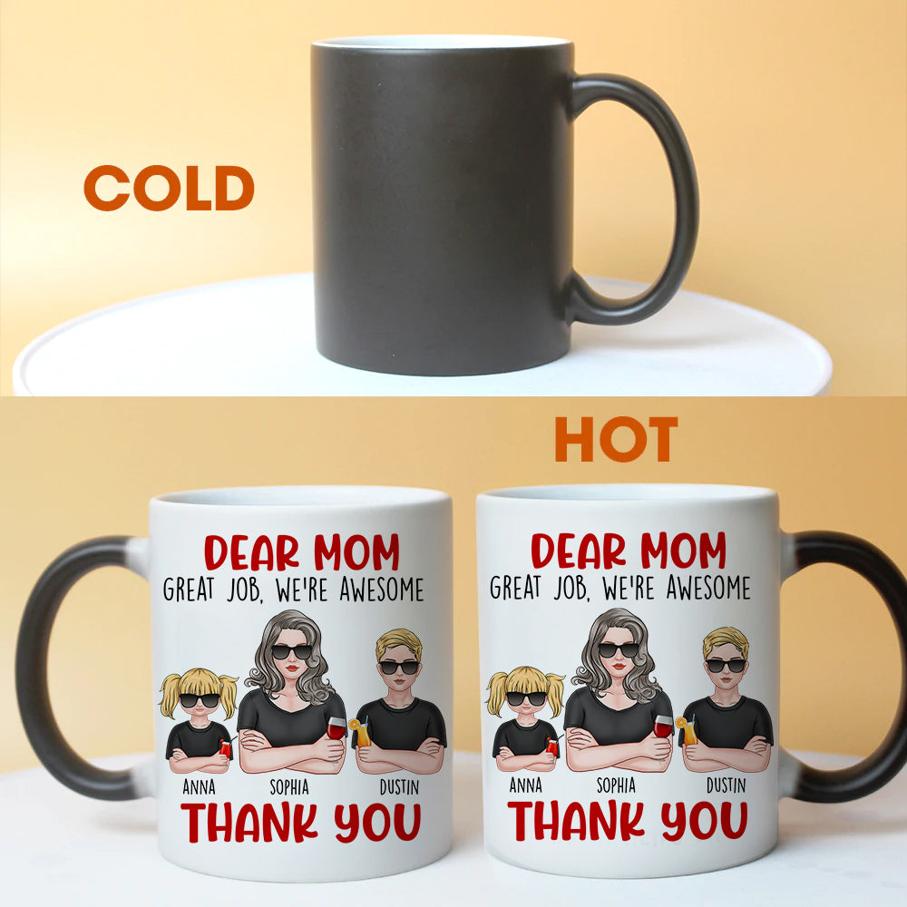 Mom Great Job We're Awesome Thank You, Personalized Magic Mug, Funny Gifts for Mom - Magic Mug - GoDuckee