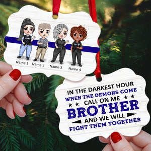 Police In Darkest Hour When The Demons Come Call On Me Brother Personalized Ornament - Ornament - GoDuckee