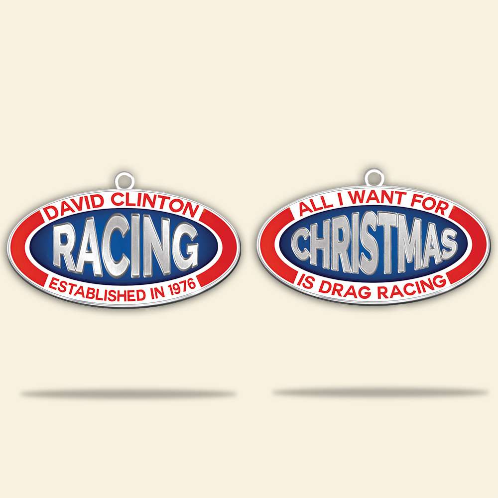 All I Want For Christmas Is Drag Racing - Personalized Christmas Ornament - Gifts for Drag Racer - Ornament - GoDuckee