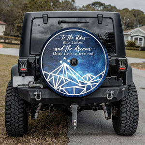 Who Listen And The Dreams That Are Answered Tire Cover - Tire Cover - GoDuckee