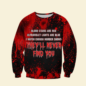 Blood Splatter Shirts For Horror Movies Fans - They'll Never Find You - AOP Products - GoDuckee