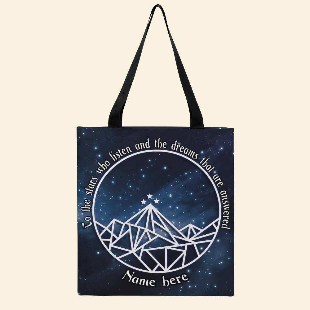To The Stars Who Listen And The Dreams That Are Answered - Personalized Tote Bag - Gif For Book Lovers - Tote Bag - GoDuckee