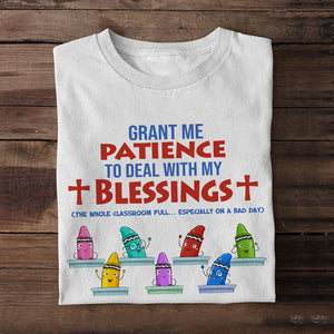 Personalized Crayon Gifts Shirt Ideas For Teacher Grant me the patience to deal with my blessings Shirts - Shirts - GoDuckee