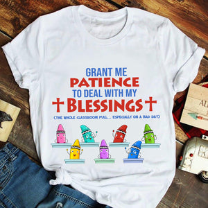 Personalized Crayon Gifts Shirt Ideas For Teacher Grant me the patience to deal with my blessings Shirts - Shirts - GoDuckee
