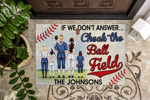 Personalized Baseball Family Doormat - If We Don't Answer Check The Ball Field - Doormat - GoDuckee