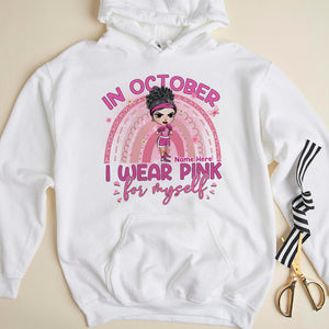 Personalized Breast Cancer Awareness Month Gifts For Doll Girls, In October I Wear Pink For Myself Custom Shirt - Shirts - GoDuckee