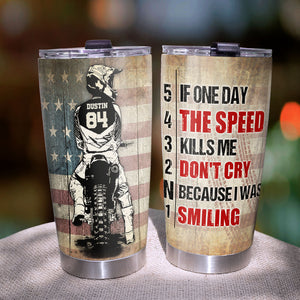 Motocross Tumbler Cup - Custom Name & Number - 5 4 3 2 N 1 If One Day The Speed Kills Me - Tumbler Cup - GoDuckee