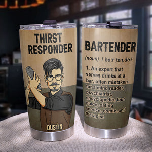Bartender Thirst Responder - Personalized Bartender Tumbler Cup - Tumbler Cup - GoDuckee