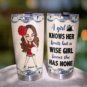 Personalized Cheerleader Tumbler - A Girl Knows Her Limits But A Wise Girl Knows She Has None - Tumbler Cup - GoDuckee