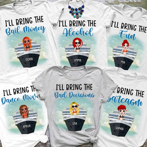 Cruising Friends I Will Bring The Fun, Bad Decisions, Bail Money,... Personalized Group Shirts - Shirts - GoDuckee