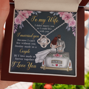 Couple Because I Can't Live Without You - Personalized Love Knot Necklace - Gift for Her - Back Wedding Couple - Jewelry - GoDuckee