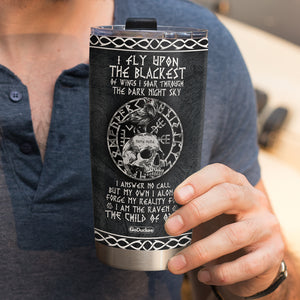 I Fly Upon The Blackest Of Wings Personalized V.K. Tumbler Cup Gift For Him - Tumbler Cup - GoDuckee