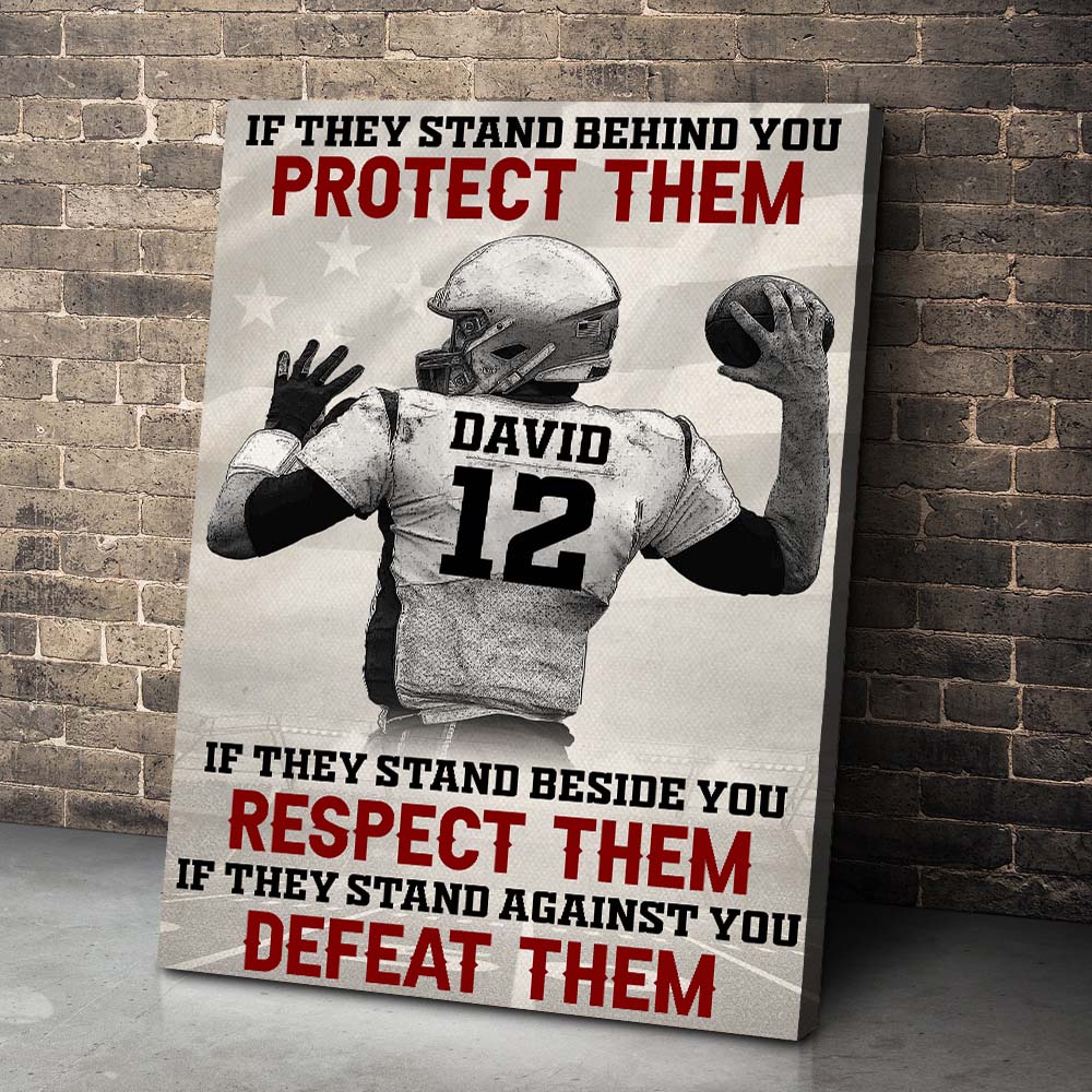American Football If They Stand Behind You Protect Them, Personalized Canvas Print - Poster & Canvas - GoDuckee