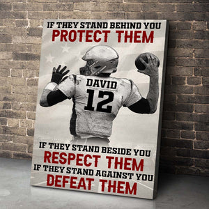 American Football If They Stand Behind You Protect Them, Personalized Canvas Print - Poster & Canvas - GoDuckee